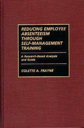 Reducing Employee Absenteeism Through Self-Management Training