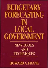 Budgetary Forecasting in Local Government - Howard A. Frank - 9780899307251