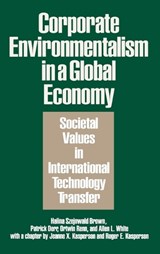 Corporate Environmentalism in a Global Economy - Halina Szejnwald Brown ; Patrick Derr ; Ortwin Renn ; Allen L. White ; Jeanne X. Kasperson ; Roger E. Kasperson - 9780899308029