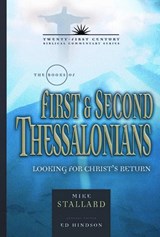 The Books of First & Second Thessalonians: Looking for Christ's Return - Mike Stallard - 9780899578279
