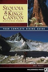 Sequoia and Kings Canyon National Parks - Mike White - 9780899976723