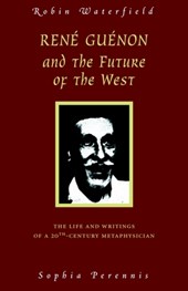 Rene Guenon and Teh Future of the West