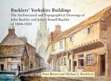 Bucklers' Yorkshire Buildings - Peter Brears ; Michael J. Rochford - 9780901869548
