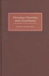 Victorian Churches and Churchmen - Sheridan Gilley - 9780902832220