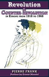 Revolution and Counterrevolution in Europe From 1918 to 1968 - Pierre Frank - 9780902869783