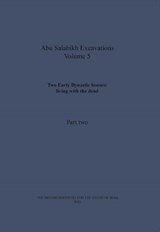 Two Early Dynastic houses: living with the dead (Abu Salabikh Excavations, Volume 5 Part II) - Michael P. Charles ; Sarah Collins ; Jane Gaastra ; Tina Greenfield ; Edward M. Luby ; Wendy Matthews ; J. Nicholas Postgate ; Caroline S. Steele ; David C. Thomas - 9780903472401