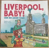 Liver Liverpool Baby! - Sophie and Barry Green - 9780904327366