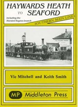 Haywards Heath to Seaford - Vic Mitchell ; Keith Smith - 9780906520284
