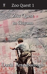 Zoo Quest to Guyana - David Attenborough - 9780906554210