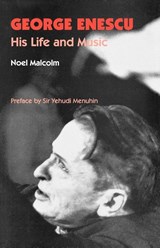 George Enescu - Noel Malcolm - 9780907689331