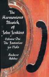 The Harmonious Musick of John Jenkins: I - Andrew Ashbee - 9780907689348