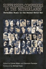 Suppressed Composers in the Netherlands - Carine Alders ; Eleonore Pameijer - 9780907689492