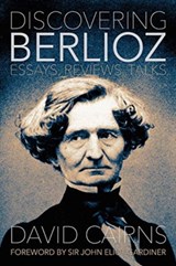 Discovering Berlioz - David Cairns - 9780907689584