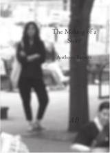 The Making of a Story - BARNETT,  Anthony - 9780907954576