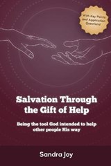 Salvation Through the Gift of Help - JOY,  Sandra - 9780909497200