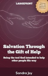 Salvation Through the Gift of Help - Sandra Joy - 9780909497248