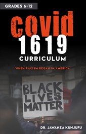 Covid 1619: When Racism Began in America Grades 6-12
