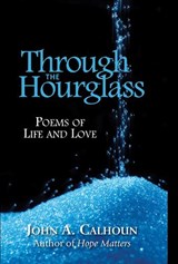 Through the Hourglass - CALHOUN,  John A - 9780910155854