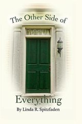 The Other Side of Everything - Linda R Spitzfaden - 9780910291194