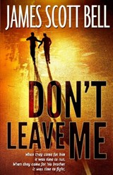 Don't Leave Me - James Scott Bell - 9780910355049