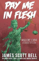 Pay Me In Flesh - James Scott Bell - 9780910355407