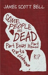 Some People Are Dead - James Scott Bell - 9780910355414