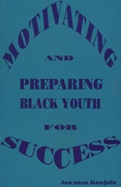Motivating and Preparing Black Youth for Success