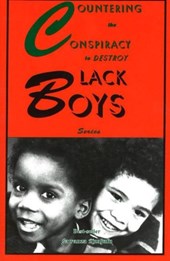 Countering the Conspiracy to Destroy Black Boys