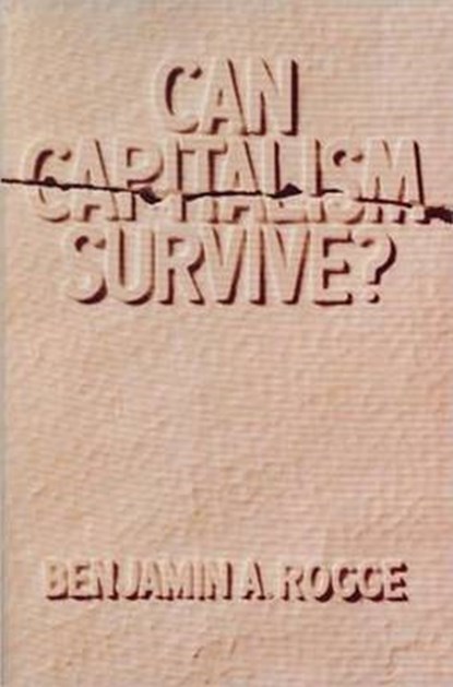 Can Capitalism Survive?, RODGE,  Benjamin - Gebonden - 9780913966464