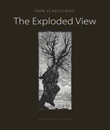 The Exploded View - Ivan Vladislavic - 9780914671695