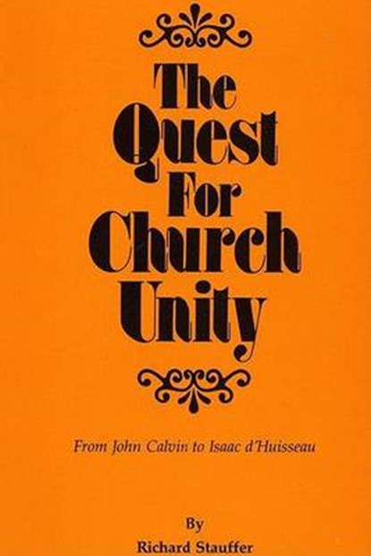 Quest for Church Unity, STAUFFER,  Richard - Paperback - 9780915138630