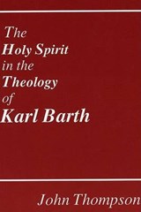 The Holy Spirit in the Theology of Karl Barth - THOMPSON,  John - 9780915138944