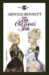 The Old Wives' Tale - Arnold Bennett - 9780915864775