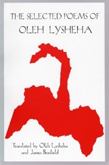 The Selected Poems of Oleh Lysheha - Oleh Lysheha - 9780916458904