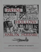 Payne Hollow: Life on the Fringe of Society - Harlan Hubbard - 9780917788666