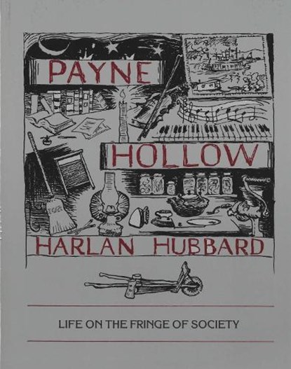 Payne Hollow: Life on the Fringe of Society, Harlan Hubbard - Paperback - 9780917788666