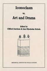 Iconoclasm vs. Art and Drama - Clifford Davidson ; Ann Eljenholm Nichols - 9780918720979