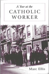 A Year at the Catholic Worker - Marc H. Ellis - 9780918954749