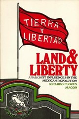Land and Liberty - Richardo Flores Magon - 9780919618305