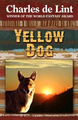 Yellow Dog - Charles de Lint - 9780920623213