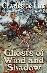 Ghosts of Wind and Shadow - Charles de Lint - 9780920623503