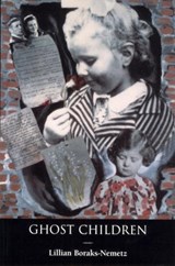 Ghost Children - BORAKS-NEMETZ,  Lillian - 9780921870784