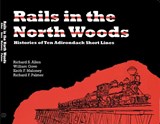 Rails in the North Woods - GOVE,  William ; Maloney, Keith F. - 9780925168696