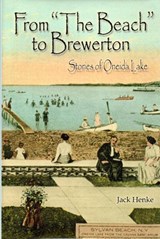 From "The Beach" To Brewerton - HENKE,  Jack - 9780925168986