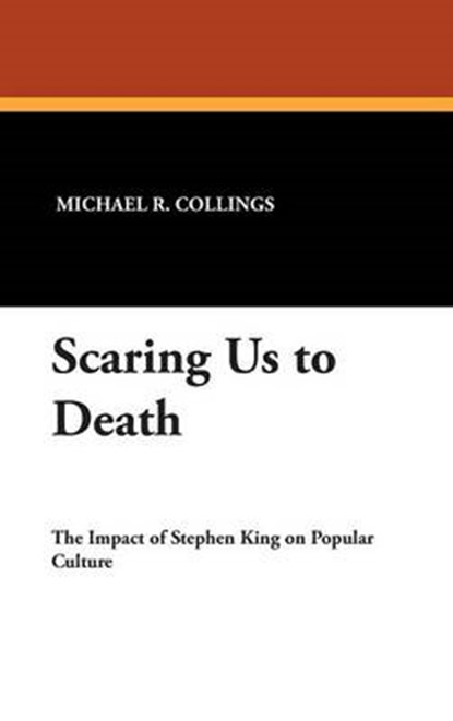 Scaring Us to Death, COLLINGS,  Michael R. - Gebonden - 9780930261375