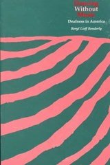 Dancing Without Music - Deafness in America - Beryl Lieff Benderly - 9780930323592