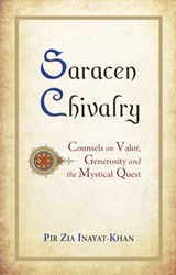 Saracen Chivalry - Pir Zia Inayat Khan - 9780930872915
