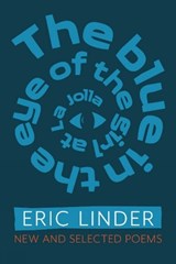 The Blue in the Eye of the Girl from La Jolla - Eric Linder - 9780931507182