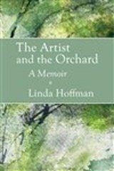 The Artist and the Orchard - Linda Hoffman - 9780931507229