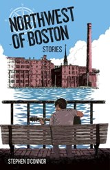 Northwest of Boston - O'Connor, Stephen - 9780931507359
